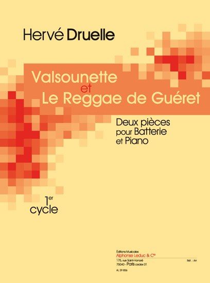 Druelle: Valsounette et le reggae de guéret (cycle 1) 2 pièces pour batterie et piano