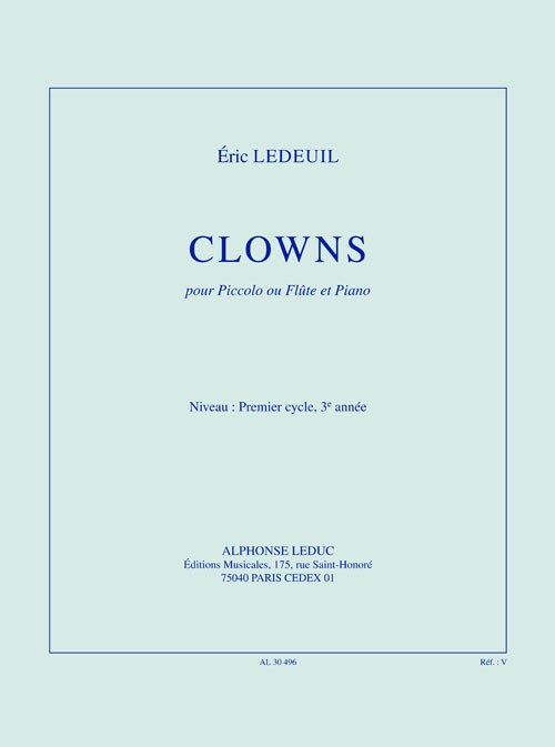 Ledeuil: Clowns (2') (cycle 1, 3e année) pour piccolo ou flûte et paino