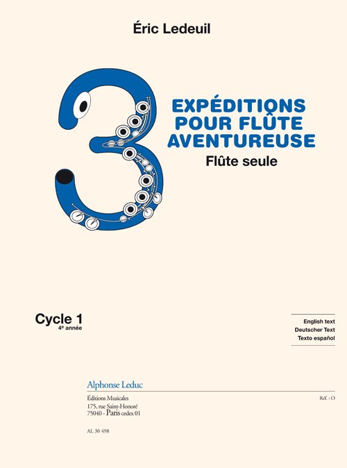 Ledeuil: 3 expéditions pour flûte aventureuse pour flûte seule (fin de cycle 1) (4e) (texte français, anglais, allemand, espagnol)