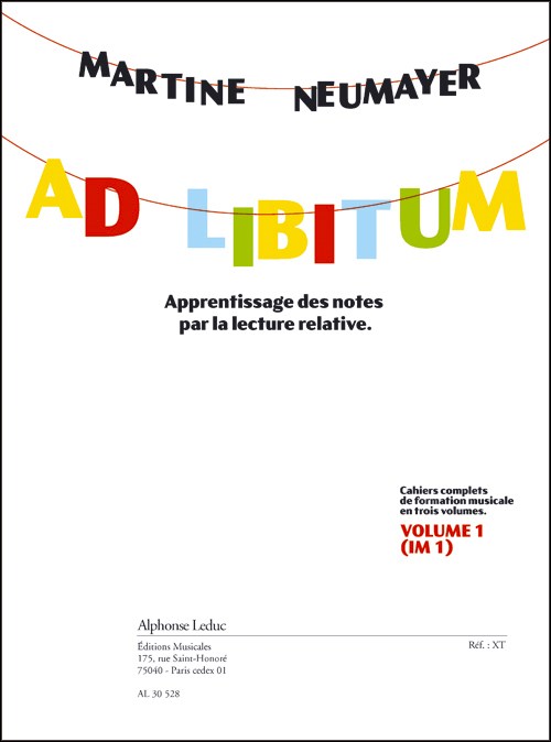 Neumayer: Ad libitum (im1) cahiers complets de formation musicale en 3 volumes, apprentissage des notes par la lecture relative: volume 1
