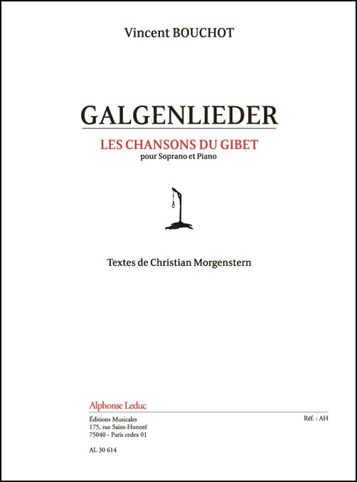 Bouchot: Galgenlieder (9'30'') les chansons du gibet pour soprano et piano, textes de C. Morgenstern