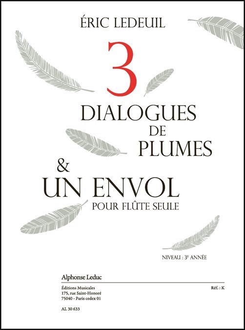 Ledeuil: Trois dialogues de plumes et un envol (3e) (2'20'') pour flûte seule