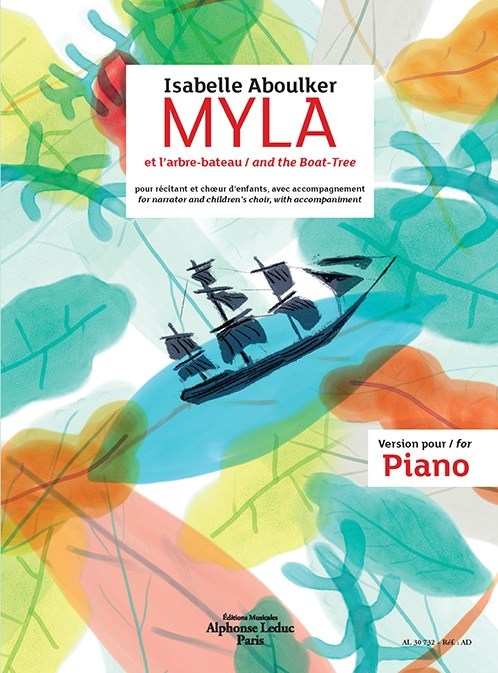 Isabelle Aboulker: Myla And The Boat Tree For Narrator, Children's Choir And Instrumental Accompaniment (Piano Version)