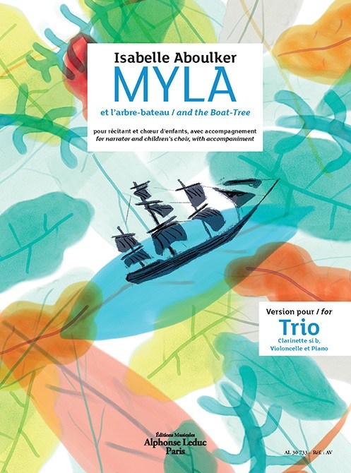 Isabelle Aboulker: Myla And The Boat Tree For Narrator, Children's Choir And Instrumental Accompaniment (Trio Version)