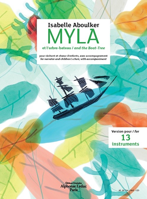 Isabelle Aboulker: Myla And The Boat Tree For Narrator, Children's Choir And Instrumental Accompaniment (Ensemble Version)