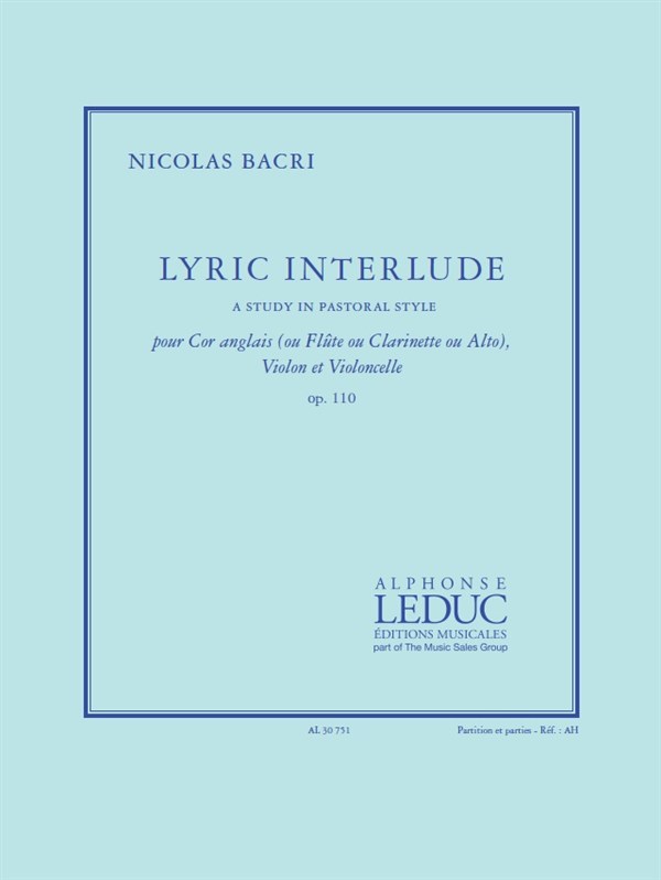 Nicolas Bacri: Lyric Interlude - Pour Cor Anglais (Ou Flûte, Ou Clarinette, Ou Alto), Violon Et Violoncelle