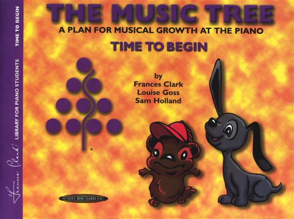 The Music Tree - A Plan For Musical Growth At The Piano - Time To Begin