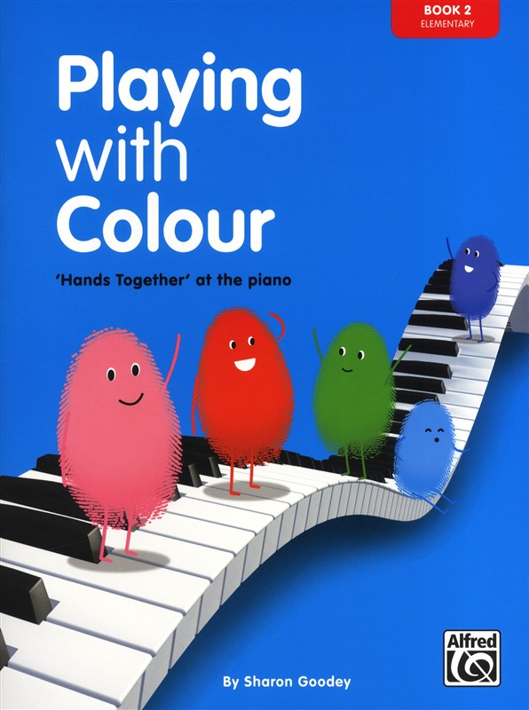 Sharon Goodey: Playing With Colour - 'Hands Together' At The Piano (Book 2)