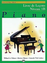 Alfred's Basic Piano Course: Lesson Book 1B (French Edition)
