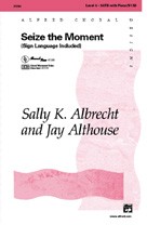 Sally K. Albrecht : Seize the Moment