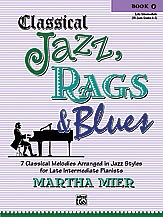 Martha Mier: Classical Jazz, Rags And Blues - Book 4