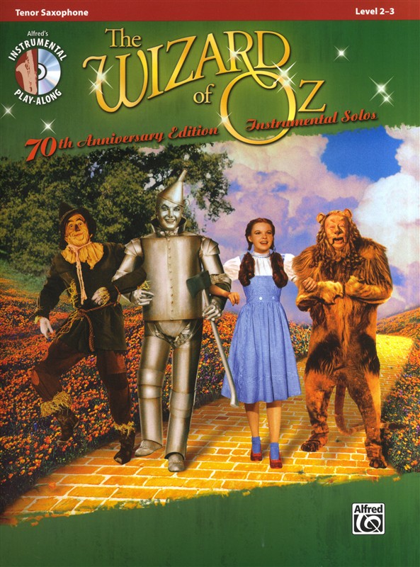 Yip Harburg/Harold Arlen: The Wizard Of Oz - 70th Anniversary Instrumental Solos (Tenor Saxophone)