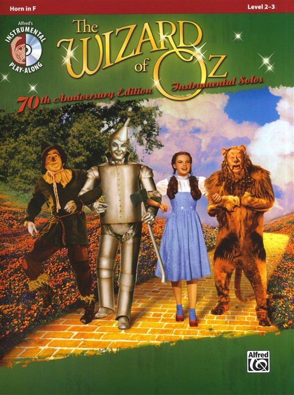 Yip Harburg/Harold Arlen: The Wizard Of Oz - 70th Anniversary Instrumental Solos (French Horn)