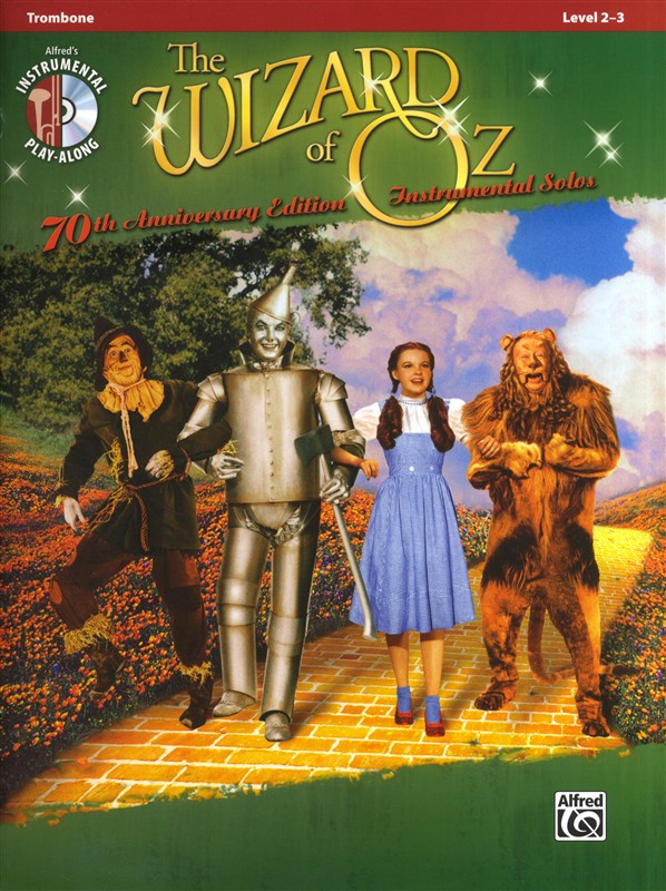 Yip Harburg/Harold Arlen: The Wizard Of Oz - 70th Anniversary Instrumental Solos (Trombone)