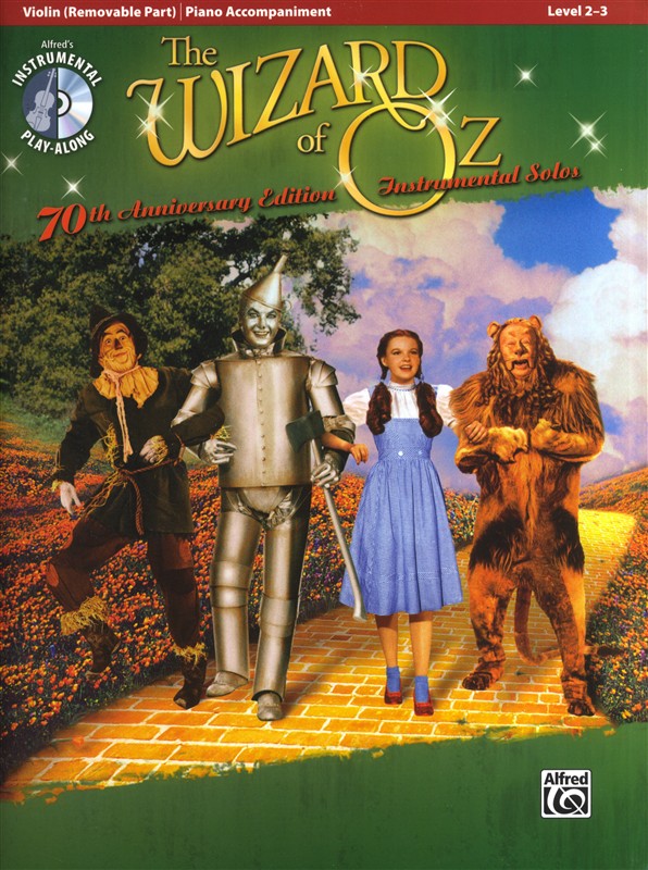Yip Harburg/Harold Arlen: The Wizard Of Oz - 70th Anniversary Instrumental Solos (Violin)
