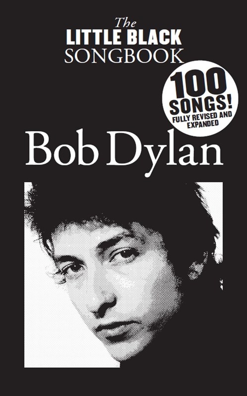 The Little Black Songbook: Bob Dylan - 100 songs