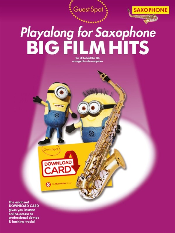Guest Spot: Big Film Hits Playalong For Alto Saxophone (With Download Card)