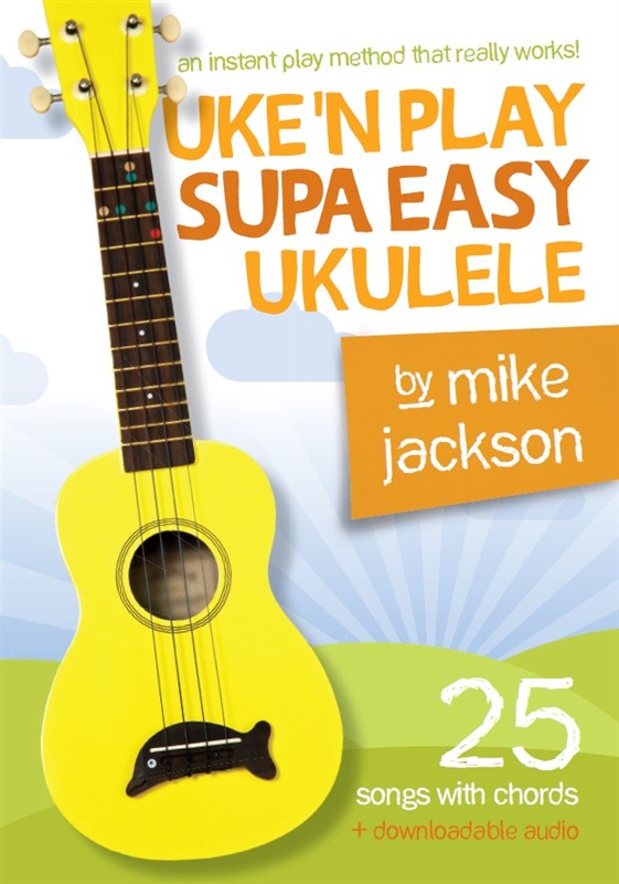 Mike Jackson: Uke'n Play Supa Easy Ukulele (Book/Audio Download)