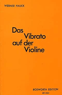 Werner Hauck: Das Vibrato Auf Der Violine
