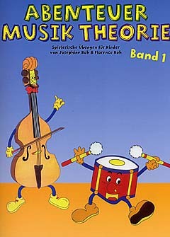 Abenteuer Musik Theorie: Band 1