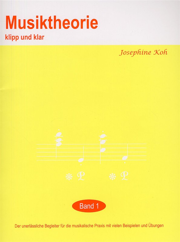 Josephine Koh: Musiktheorie Klip Und Klar - Band 1