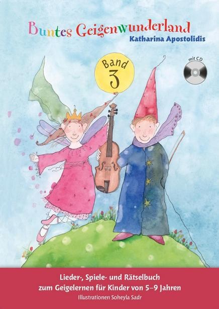 Katharina Apostolidis: Buntes Geigenwunderland: Band 3 (Book/CD)