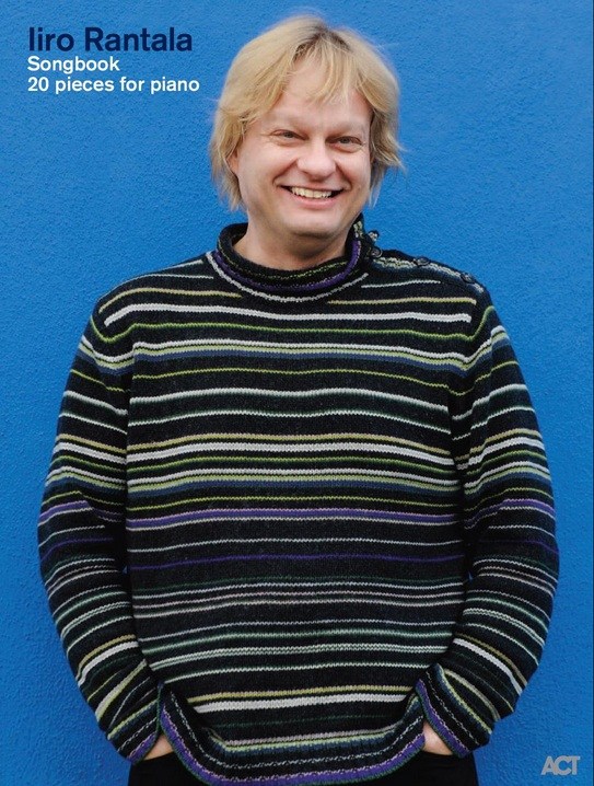 Iiro Rantala: Piano Songbook