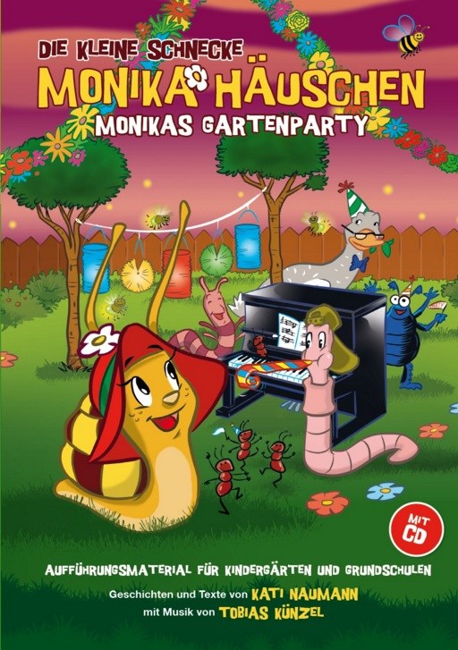 Die Kleine Schnecke Monika Häuschen: Monikas Gartenparty - Aufführungsmaterial für Kindergärten und Grundschulen (Book/CD)