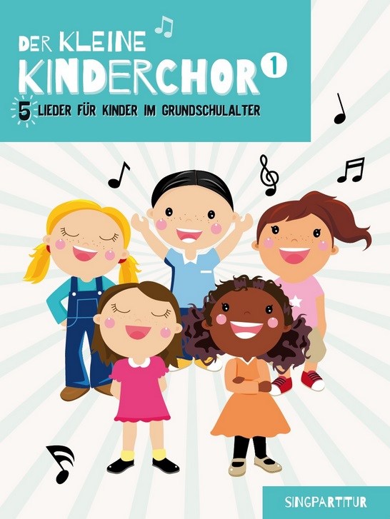 Der Kleine Kinderchor: Band 1 (Singpartitur)