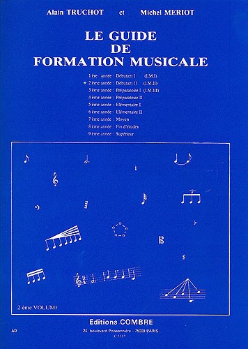 Alain Truchot: Le Guide De Formation Musicale - Volume 2 (Débutante)