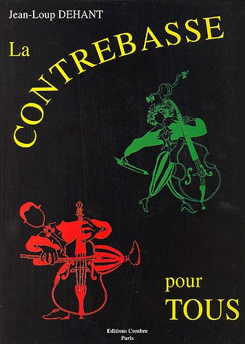 Jean-Loup Dehant: La Contrebasse Pour Tous