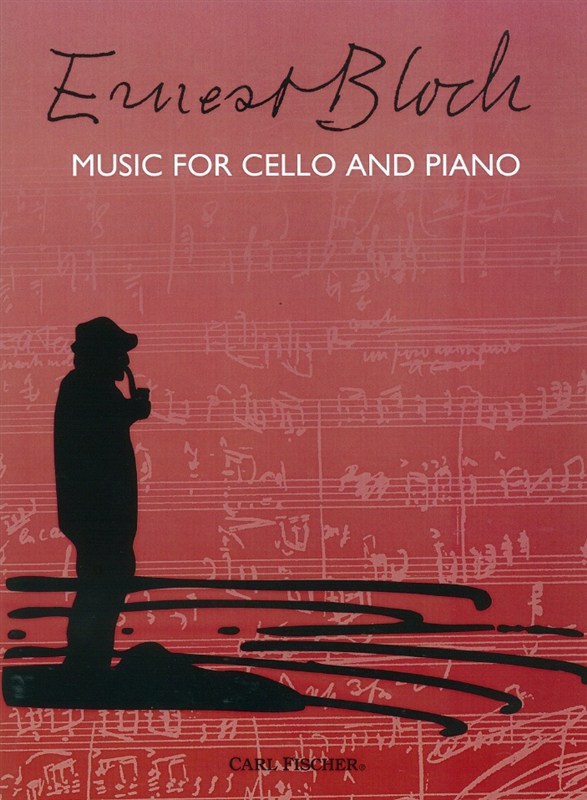 Ernest Bloch: Music For Cello and Piano