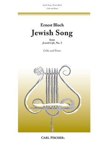 Ernest Bloch: Jewish Song (Jewish Life No.3)