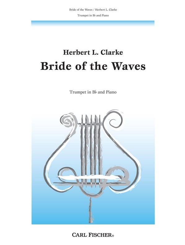 CLARKE HERBERT BRIDE OF THE WAVES TRUMPET & PIANO REDUCTION BOOK