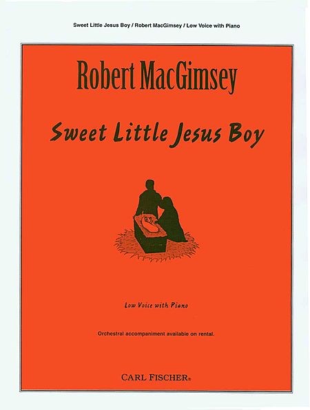 MACGIMSEY ROBERT SWEET LITTLE JESUS BOY LOW VOICE & PIANO BOOK