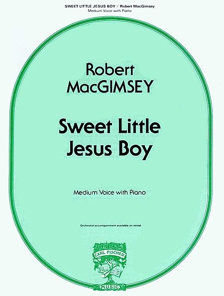 MACGIMSEY ROBERT SWEET LITTLE JESUS BOY MEDIUM VOICE & PIANO BOOK