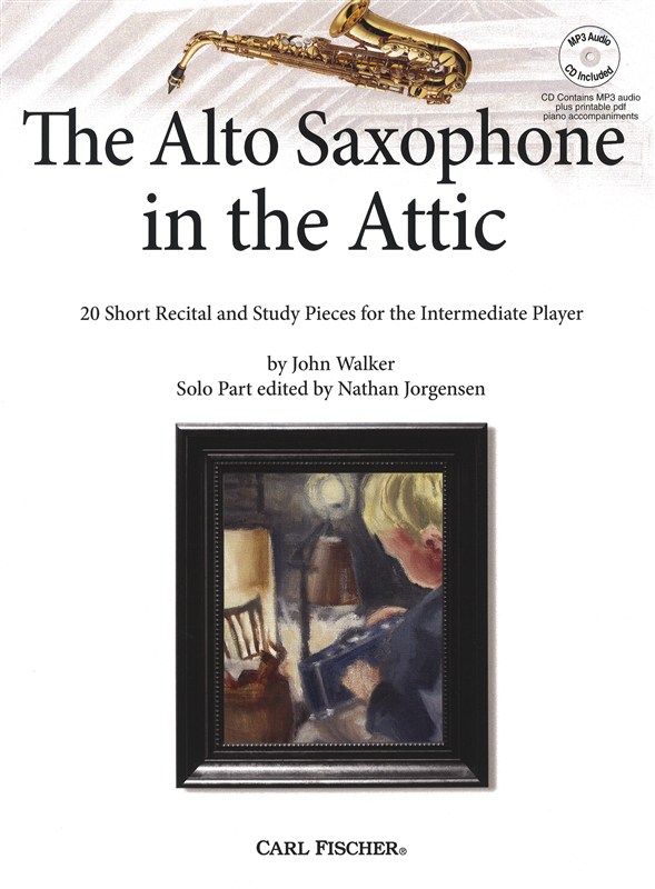John Walker: The Alto Saxophone In The Attic (Book/CD)