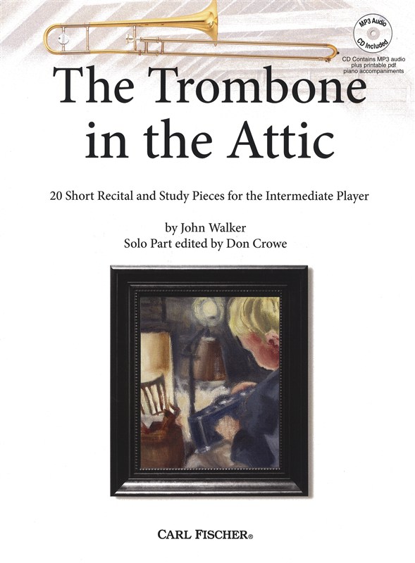 John Walker: The Trombone In The Attic (Book/CD)