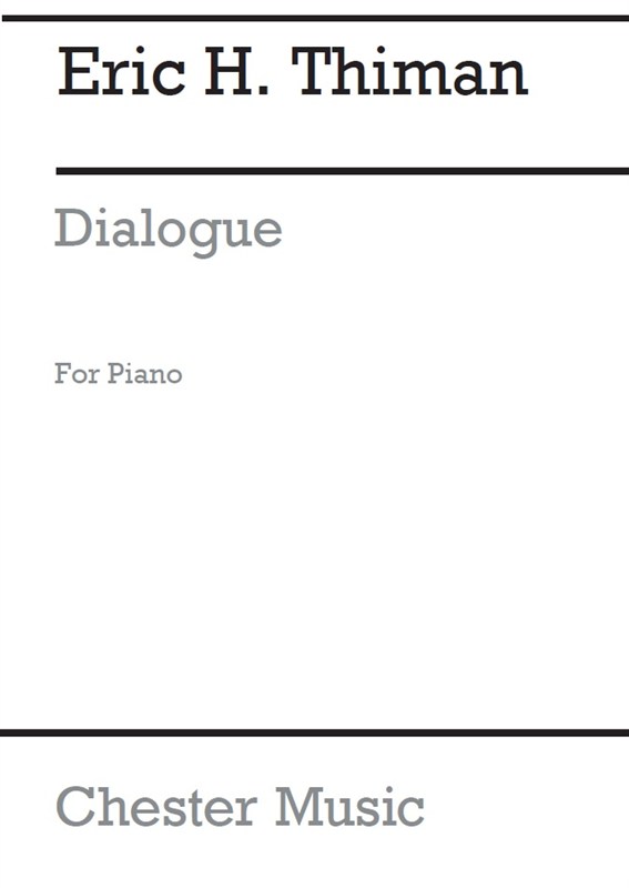 Eric H. Thiman: Dialogue