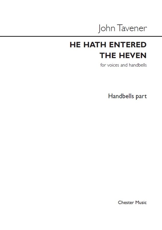 John Tavener: He Hath Entered The Heven (Handbell Part)