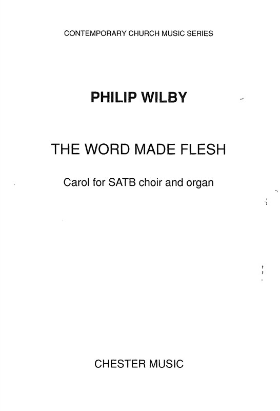 Philip Wilby: The Word Made Flesh