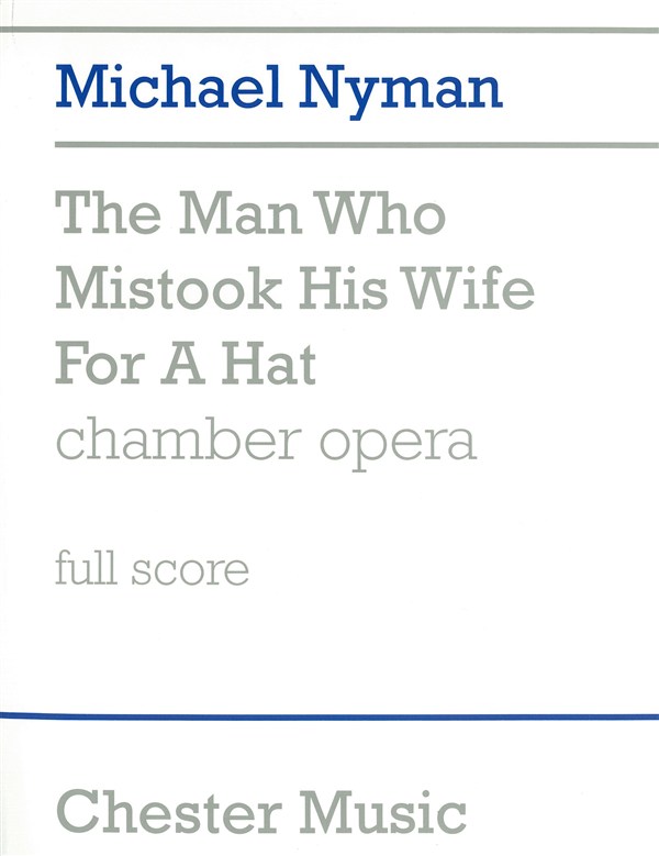 Michael Nyman: The Man Who Mistook His Wife For A Hat (Score)