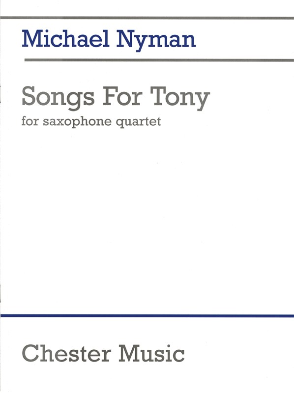 Michael Nyman: Songs For Tony