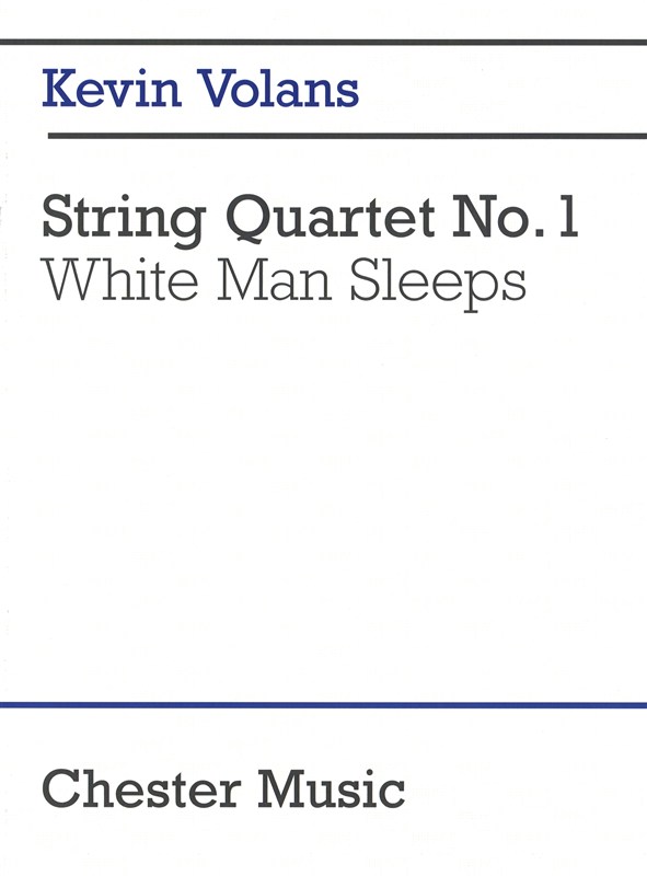 Kevin Volans: String Quartet No. 1 White Man Sleeps (Score)