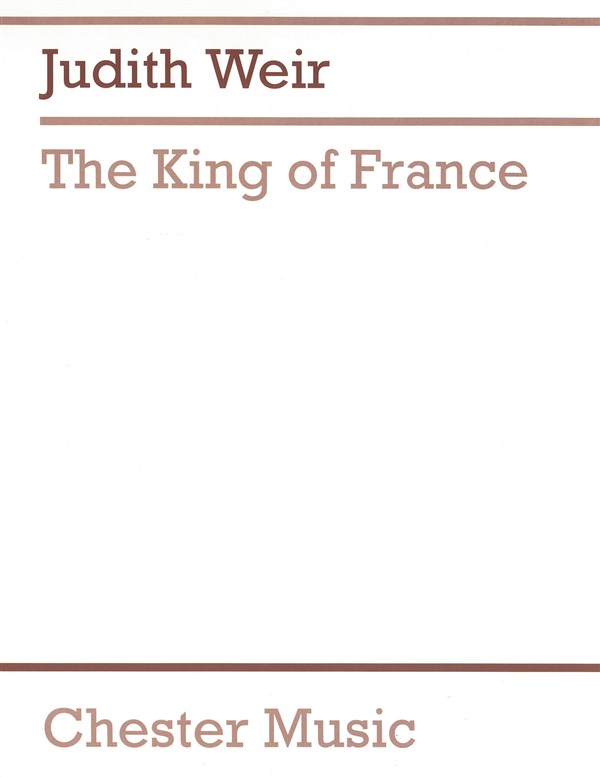 Judith Weir: The King Of France For Piano