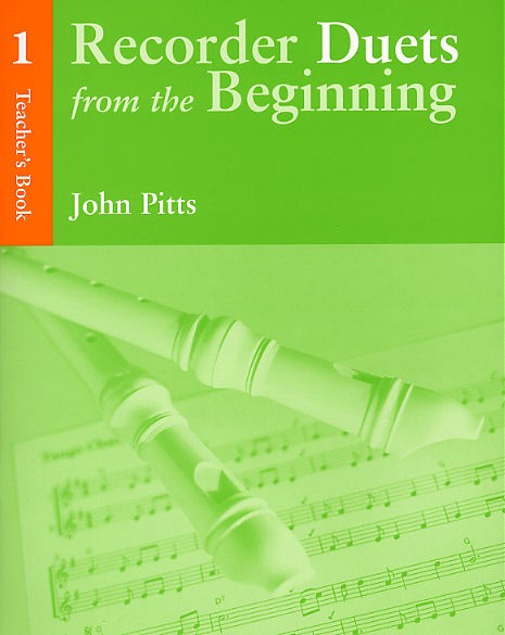 Recorder Duets From The Beginning: Teacher?s Book 1