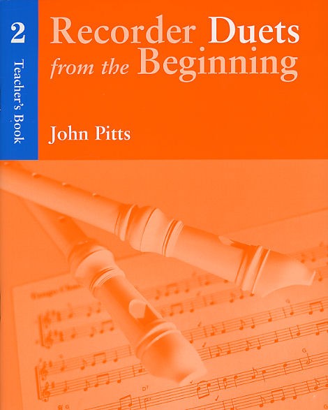 Recorder Duets From The Beginning: Teacher?s Book 2