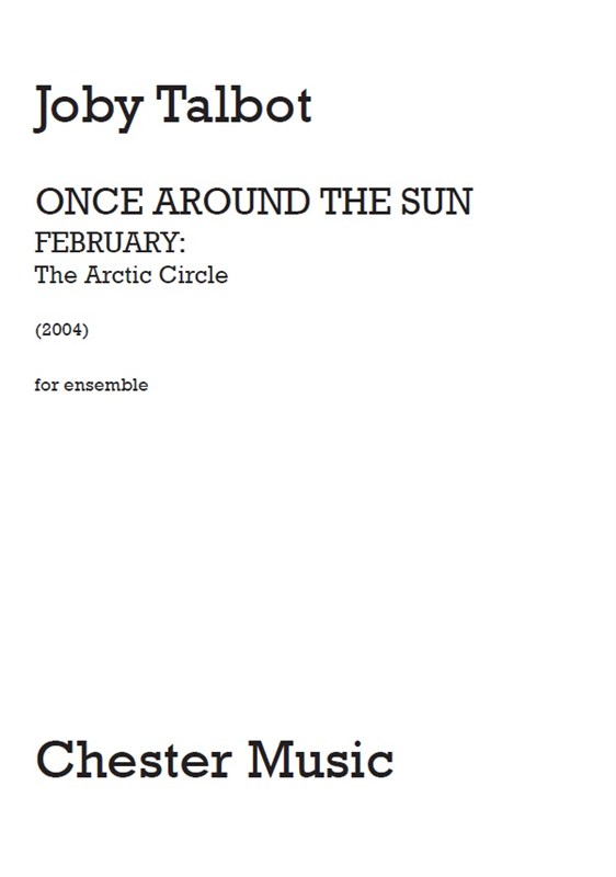 Joby Talbot: February - The Arctic Circle (Ensemble Version)