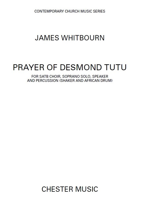 James Whitbourn: A Prayer Of Desmond Tutu (SATB)