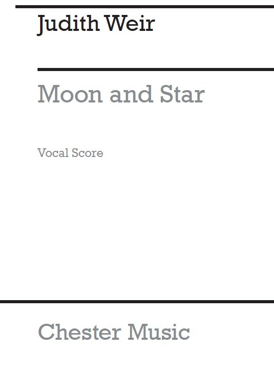 Judith Weir: Moon And Star (Vocal Score)